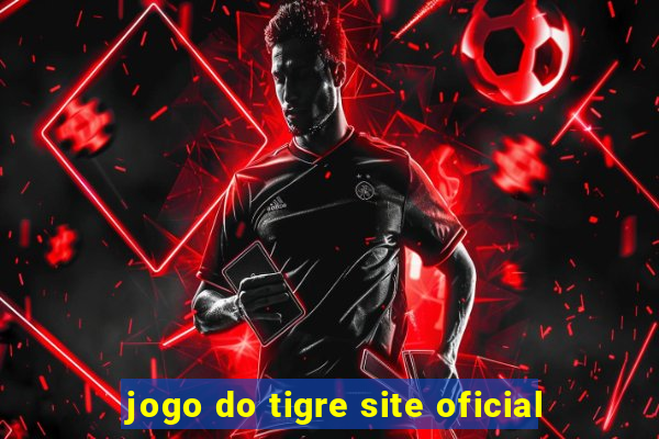 jogo do tigre site oficial